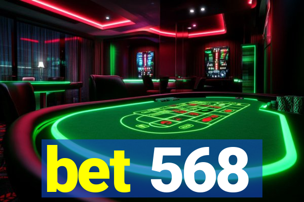 bet 568